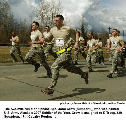 The two-mile run didnt phase Spc. John Crow (number 6), who was named U.S. Army Alaskas 2007 Soldier of the Year. Crow is assigned to D Troop, 6th Squadron, 17th Cavalry Regiment.