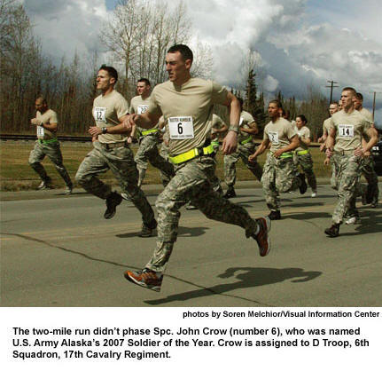 The two-mile run didn�t phase Spc. John Crow (number 6), who was named U.S. Army Alaska�s 2007 Soldier of the Year. Crow is assigned to D Troop, 6th Squadron, 17th Cavalry Regiment.